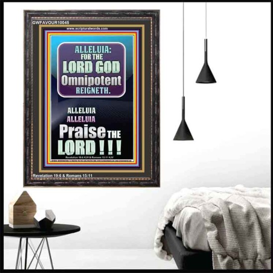 ALLELUIA THE LORD GOD OMNIPOTENT REIGNETH  Home Art Portrait  GWFAVOUR10045  