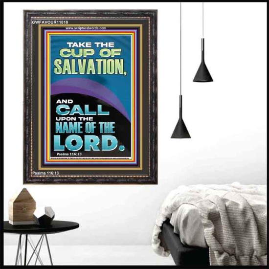 TAKE THE CUP OF SALVATION AND CALL UPON THE NAME OF THE LORD  Modern Wall Art  GWFAVOUR11818  