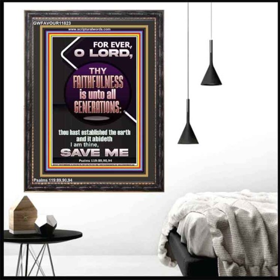 THY FAITHFULNESS IS UNTO ALL GENERATIONS  O LORD  Affordable Wall Art  GWFAVOUR11823  