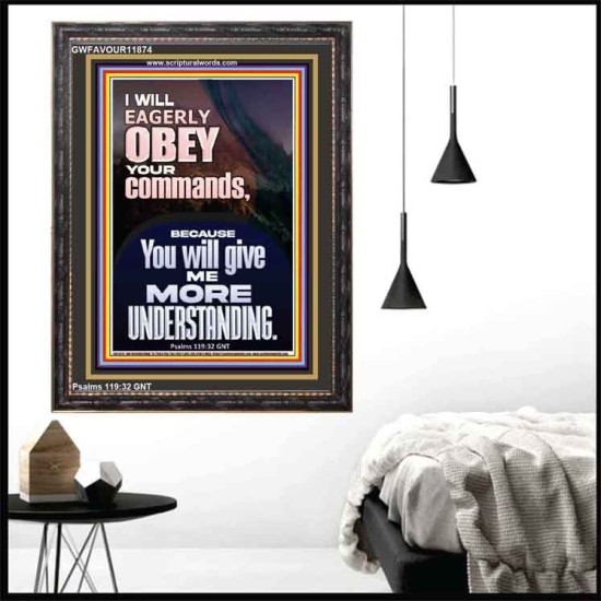 I WILL EAGERLY OBEY YOUR COMMANDS O LORD MY GOD  Printable Bible Verses to Portrait  GWFAVOUR11874  