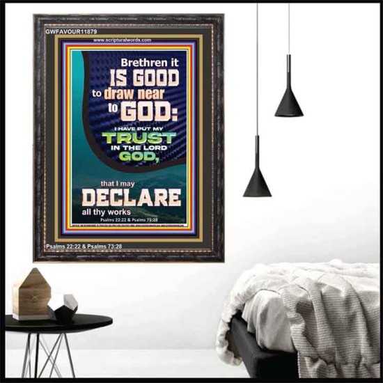 IT IS GOOD TO DRAW NEAR TO GOD  Large Scripture Wall Art  GWFAVOUR11879  