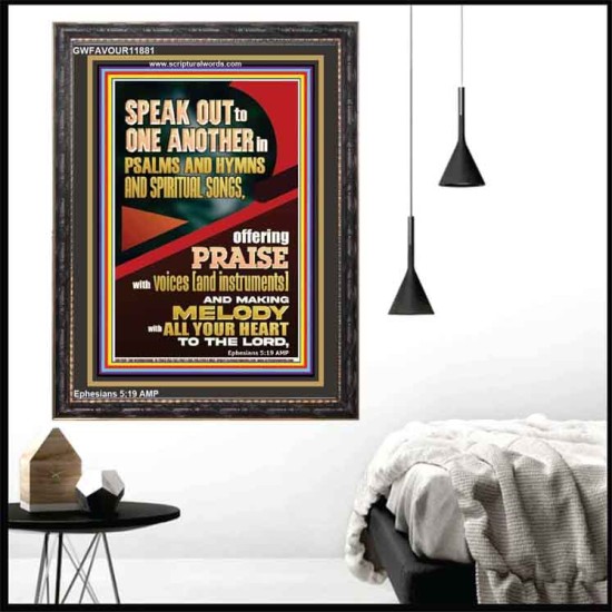 SPEAK TO ONE ANOTHER IN PSALMS AND HYMNS AND SPIRITUAL SONGS  Ultimate Inspirational Wall Art Picture  GWFAVOUR11881  