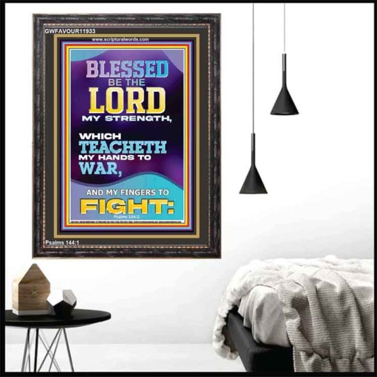 THE LORD MY STRENGTH WHICH TEACHETH MY HANDS TO WAR  Children Room  GWFAVOUR11933  