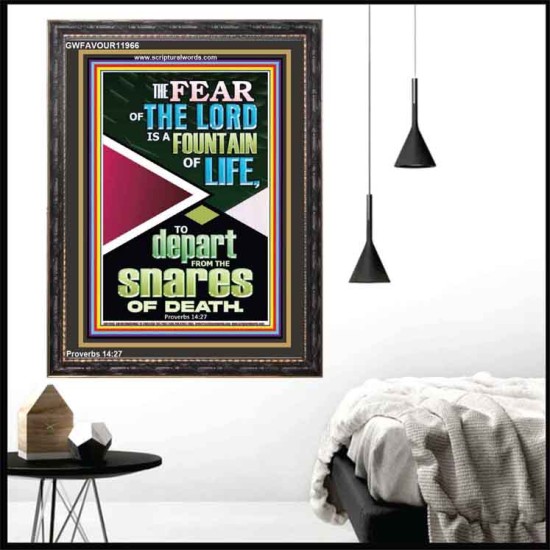 THE FEAR OF THE LORD IS THE FOUNTAIN OF LIFE  Large Scripture Wall Art  GWFAVOUR11966  