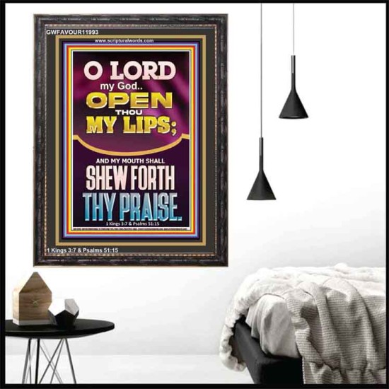OPEN THOU MY LIPS O LORD MY GOD  Encouraging Bible Verses Portrait  GWFAVOUR11993  