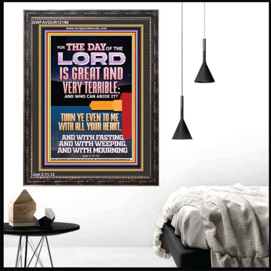 THE DAY OF THE LORD IS GREAT AND VERY TERRIBLE REPENT NOW  Art & Wall Décor  GWFAVOUR12196  