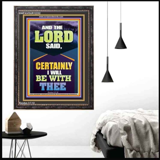 CERTAINLY I WILL BE WITH THEE DECLARED THE LORD  Ultimate Power Portrait  GWFAVOUR12232  