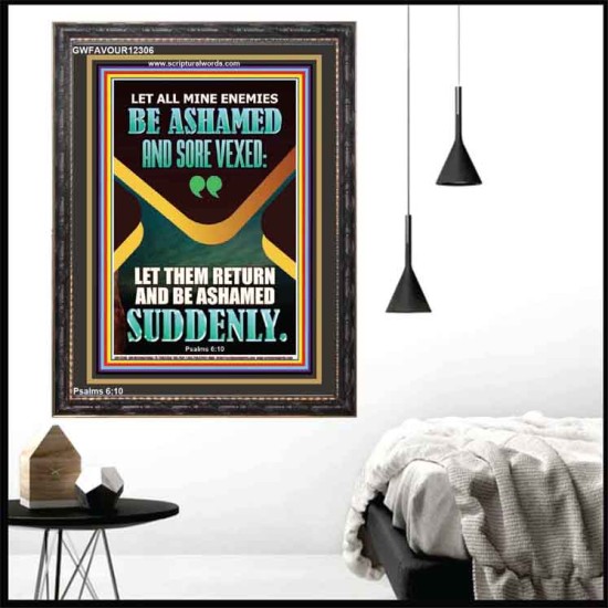 MINE ENEMIES BE ASHAMED AND SORE VEXED  Christian Quotes Portrait  GWFAVOUR12306  
