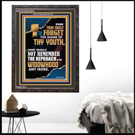 THOU SHALT FORGET THE SHAME OF THY YOUTH  Ultimate Inspirational Wall Art Portrait  GWFAVOUR12670  