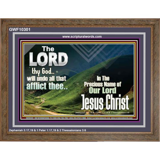 THE LORD WILL UNDO ALL THY AFFLICTIONS  Custom Wall Scriptural Art  GWF10301  