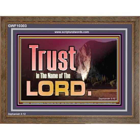 TRUST IN THE NAME OF THE LORD  Unique Scriptural ArtWork  GWF10303  