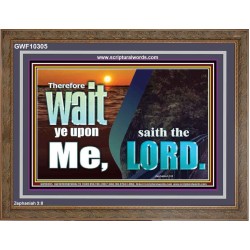 WAIT YE UPON ME SAITH THE LORD  Custom Biblical Paintings  GWF10305  "45X33"