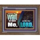 WAIT YE UPON ME SAITH THE LORD  Custom Biblical Paintings  GWF10305  