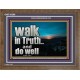 WALK IN TRUTH AND DO WELL  Custom Christian Wall Art  GWF10308  