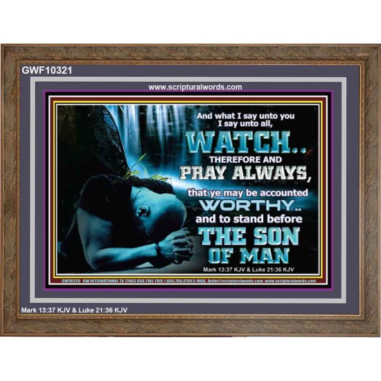 BE COUNTED WORTHY OF THE SON OF MAN  Custom Inspiration Scriptural Art Wooden Frame  GWF10321  