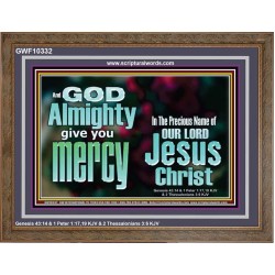 GOD ALMIGHTY GIVES YOU MERCY  Bible Verse for Home Wooden Frame  GWF10332  "45X33"