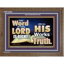 THE WORD OF THE LORD IS ALWAYS RIGHT  Unique Scriptural Picture  GWF10354  "45X33"