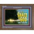 DO NOT TAKE THE GRACE OF GOD IN VAIN  Ultimate Power Wooden Frame  GWF10419  "45X33"