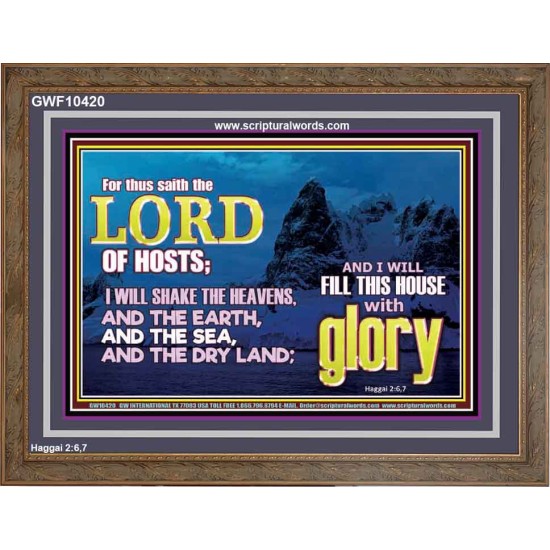 I WILL FILL THIS HOUSE WITH GLORY  Righteous Living Christian Wooden Frame  GWF10420  