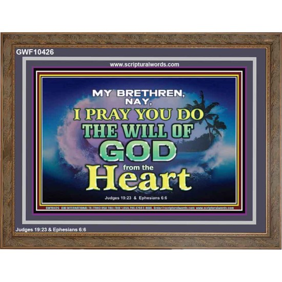 DO THE WILL OF GOD FROM THE HEART  Unique Scriptural Wooden Frame  GWF10426  