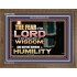 BEFORE HONOUR IS HUMILITY  Scriptural Wooden Frame Signs  GWF10455  "45X33"