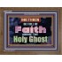 BE FULL OF FAITH AND THE SPIRIT OF THE LORD  Scriptural Wooden Frame Wooden Frame  GWF10479  "45X33"