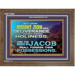 UPON MOUNT ZION THERE SHALL BE DELIVERANCE  Christian Paintings Wooden Frame  GWF10499  "45X33"