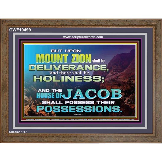 UPON MOUNT ZION THERE SHALL BE DELIVERANCE  Christian Paintings Wooden Frame  GWF10499  