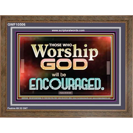 THOSE WHO WORSHIP THE LORD WILL BE ENCOURAGED  Scripture Art Wooden Frame  GWF10506  