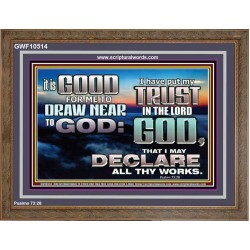 DRAW NEARER TO THE LIVING GOD  Bible Verses Wooden Frame  GWF10514  "45X33"
