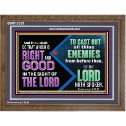 DO THAT WHICH IS RIGHT AND GOOD IN THE SIGHT OF THE LORD  Righteous Living Christian Wooden Frame  GWF10533  "45X33"
