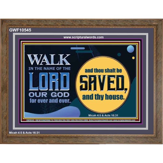 WALK IN THE NAME OF THE LORD JEHOVAH  Christian Art Wooden Frame  GWF10545  