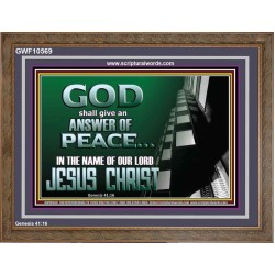 GOD SHALL GIVE YOU AN ANSWER OF PEACE  Christian Art Wooden Frame  GWF10569  "45X33"