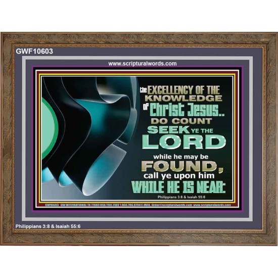 SEEK YE THE LORD WHILE HE MAY BE FOUND  Unique Scriptural ArtWork  GWF10603  