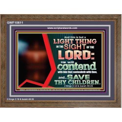 I WILL CONTEND WITH HIM THAT CONTENDETH WITH YOU  Unique Scriptural ArtWork  GWF10611  "45X33"