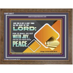 GO OUT WITH JOY AND BE LED FORTH WITH PEACE  Custom Inspiration Bible Verse Wooden Frame  GWF10617  "45X33"