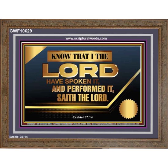 THE LORD HAVE SPOKEN IT AND PERFORMED IT  Inspirational Bible Verse Wooden Frame  GWF10629  