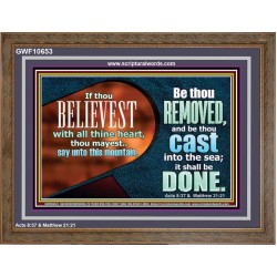 THIS MOUNTAIN BE THOU REMOVED AND BE CAST INTO THE SEA  Ultimate Inspirational Wall Art Wooden Frame  GWF10653  "45X33"