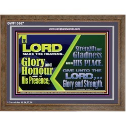 GLORY AND HONOUR ARE IN HIS PRESENCE  Eternal Power Wooden Frame  GWF10667  "45X33"