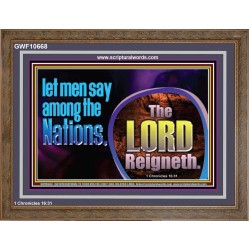 THE LORD REIGNETH FOREVER  Church Wooden Frame  GWF10668  "45X33"