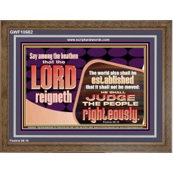 THE LORD IS A DEPENDABLE RIGHTEOUS JUDGE VERY FAITHFUL GOD  Unique Power Bible Wooden Frame  GWF10682  "45X33"