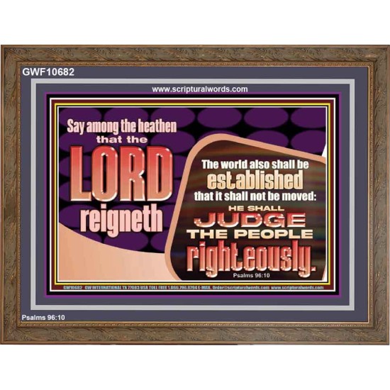THE LORD IS A DEPENDABLE RIGHTEOUS JUDGE VERY FAITHFUL GOD  Unique Power Bible Wooden Frame  GWF10682  