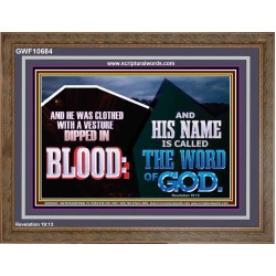 AND HIS NAME IS CALLED THE WORD OF GOD  Righteous Living Christian Wooden Frame  GWF10684  "45X33"