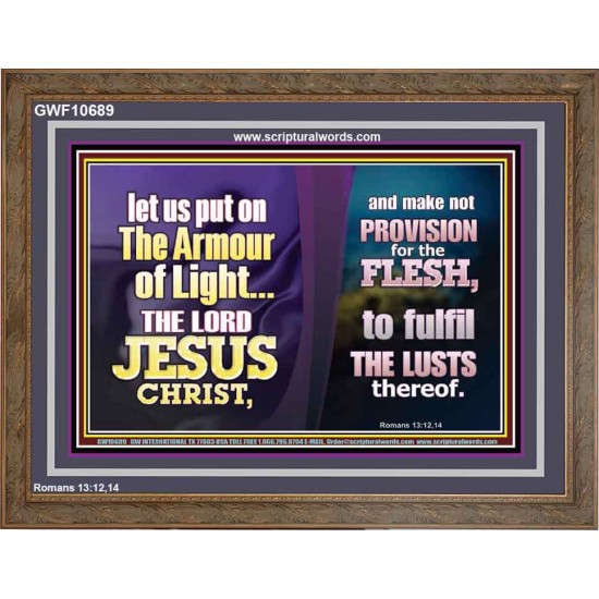 THE ARMOUR OF LIGHT OUR LORD JESUS CHRIST  Ultimate Inspirational Wall Art Wooden Frame  GWF10689  