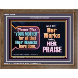 HONOR HER YOUR MOTHER   Eternal Power Wooden Frame  GWF10694  "45X33"