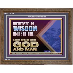 INCREASED IN WISDOM STATURE FAVOUR WITH GOD AND MAN  Children Room  GWF10708  "45X33"