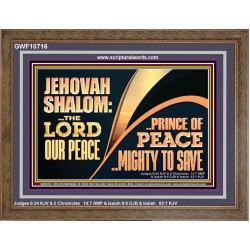 JEHOVAHSHALOM THE LORD OUR PEACE PRINCE OF PEACE  Church Wooden Frame  GWF10716  "45X33"