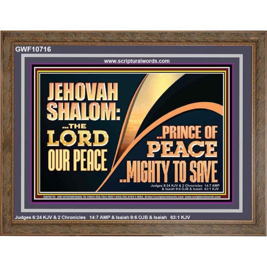 JEHOVAHSHALOM THE LORD OUR PEACE PRINCE OF PEACE  Church Wooden Frame  GWF10716  