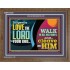 DILIGENTLY LOVE THE LORD WALK IN ALL HIS WAYS  Unique Scriptural Wooden Frame  GWF10720  "45X33"