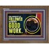 DILIGENTLY FOLLOWED EVERY GOOD WORK  Ultimate Power Wooden Frame  GWF10722  "45X33"